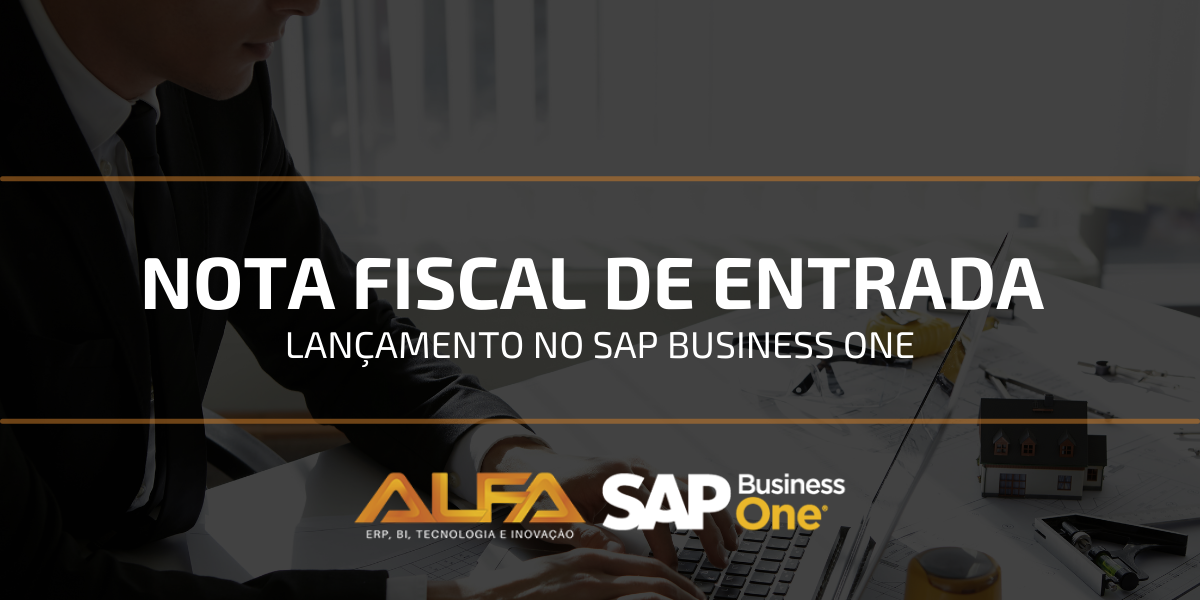 Lançamento de Nota fiscal de entrada no SAP Business One Lançamento de Nota fiscal de entrada no SAP Business One Lançamento de Nota fiscal de entrada no SAP Business One Lançamento de Nota fiscal de entrada no SAP Business One Lançamento de Nota fiscal de entrada no SAP Business One