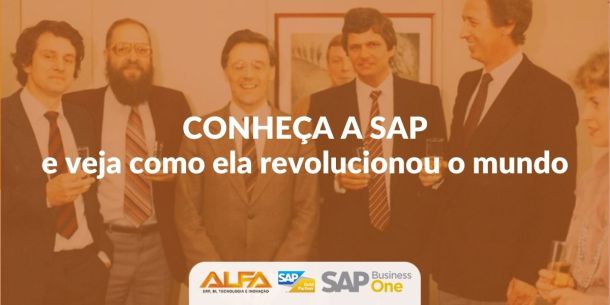 Conheça a SAP e veja como ela revolucionou o mundo