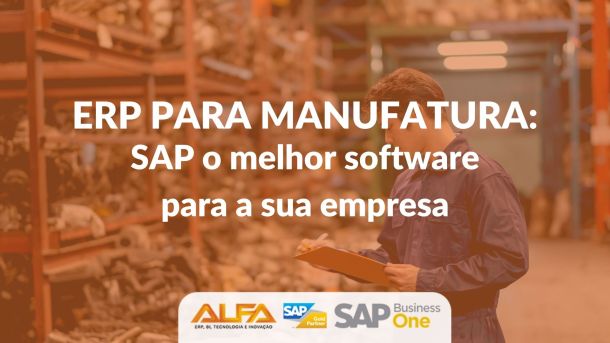 ERP para Manufatura SAP o melhor software para a sua empresa