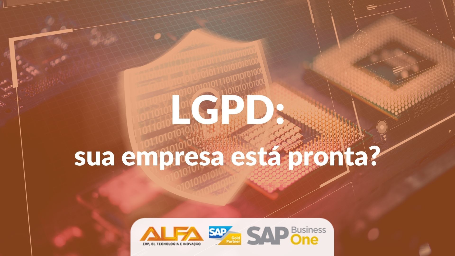 LGPD: sua empresa está pronta? LGPD: sua empresa está pronta?