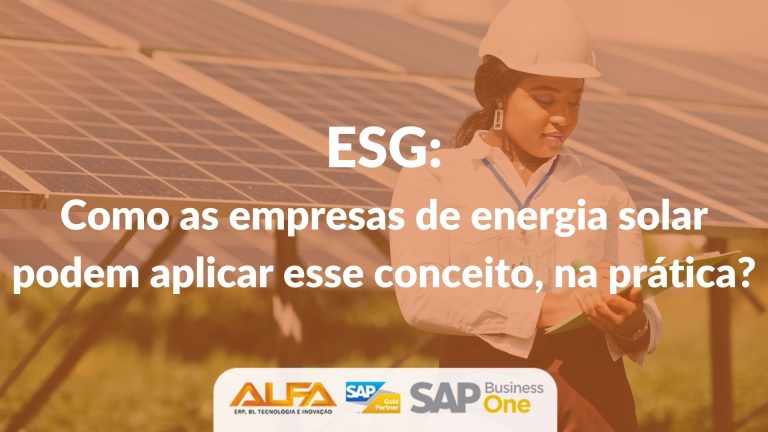 ESG: como as empresas de energia solar podem aplicar esse conceito, na prática?